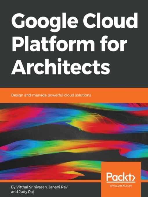 Title details for Google Cloud Platform for Architects by Vitthal Srinivasan - Available